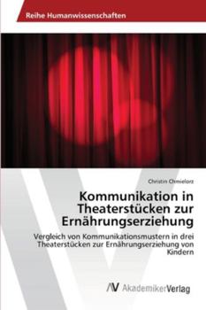 Paperback Kommunikation in Theaterstücken zur Ernährungserziehung [German] Book