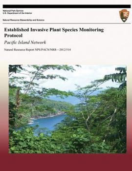 Paperback Established Invasive Plant Species Monitoring Protocol: Pacific Island Network Book