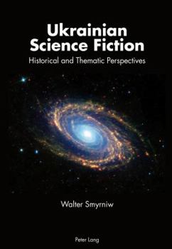 Paperback Ukrainian Science Fiction: Historical and Thematic Perspectives Book