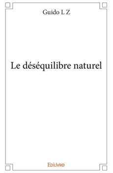 Paperback Le déséquilibre naturel [French] Book