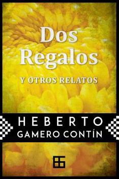 Paperback Dos regalos: y otros relatos [Spanish] Book