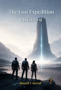 Hardcover The Lost Expedition — Asterra 9: A Journey Beyond the Unknown (A Torlan Tarsen Adventure) Book