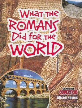 Paperback What the Romans Did for the World Book