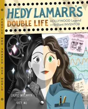 Hardcover Hedy Lamarr's Double Life: Hollywood Legend and Brilliant Inventor Book