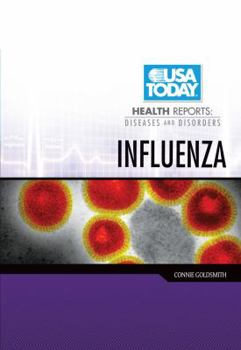 Influenza: The Next Pandemic? - Book  of the USA TODAY Health Reports: Diseases and Disorders
