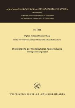 Paperback Die Standorte Der Westdeutschen Papierindustrie: Ein Programmierungsmodell [German] Book