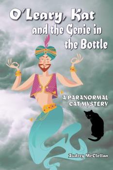 Paperback O'Leary, Kat and the Genie in the Bottle: A paranormal cat mystery Book