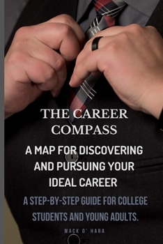 Paperback The Career Compass: A map for discovering and pursuing your ideal career Book