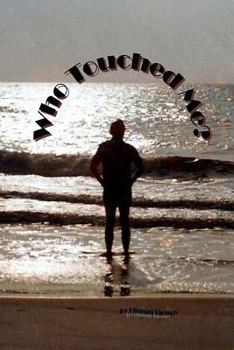 Paperback Who Touched Me? Book