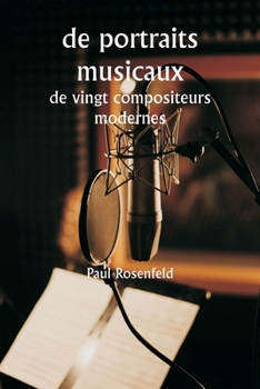 Paperback de portraits musicaux de vingt compositeurs modernes [French] Book