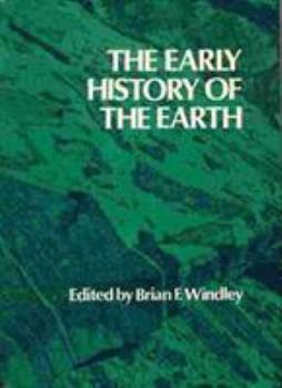 Paperback The early history of the Earth: Based on the proceedings of a NATO Advanced Study Institute held at the University of Leicester, 5-11 April 1975 Book