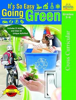 Paperback Its So Easy Going Green: An Interactive, Scientific Look at Protecting Our Environment Book