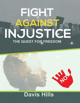 Paperback Fight Against Injustice: The Quest for Freedom [Large Print] Book