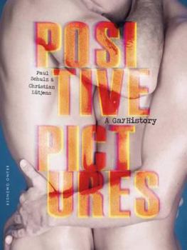 Hardcover Positive Pictures: A Gay History Book