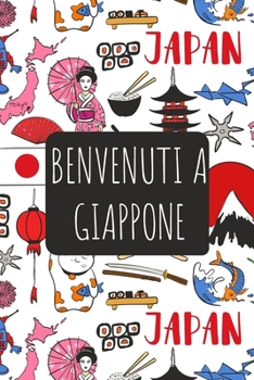 Benvenuti a Giappone: 6x9 Diario di viaggio I Taccuino con liste di controllo da compilare I Un regalo perfetto per il tuo viaggio in Giappone e per ogni viaggiatore (Italian Edition)