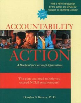 Paperback Accountability in Action, 2nd Ed.: A Blueprint for Learning Organizations Book