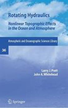 Paperback Rotating Hydraulics: Nonlinear Topographic Effects in the Ocean and Atmosphere Book