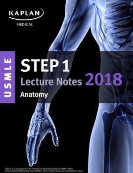 Paperback USMLE Step 1 Lecture Notes 2018: Anatomy (USMLE Prep) Book