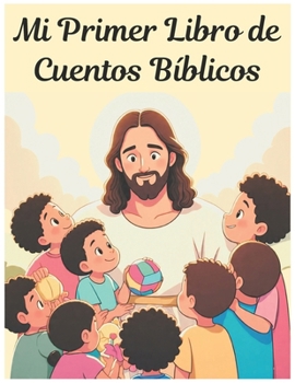 Paperback Historias Bíblicas Para Niños: Cuentos Para Niños De La Biblia [Spanish] Book