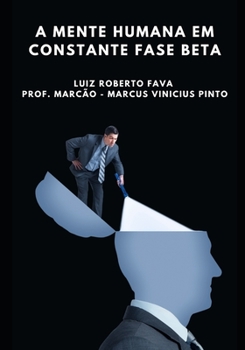 Paperback A Mente Humana Em Constante Fase Beta [Portuguese] Book