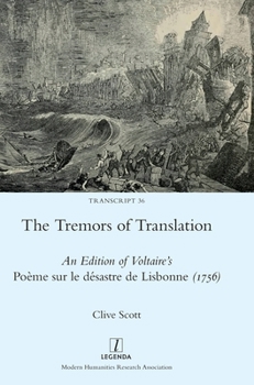 Hardcover The Tremors of Translation: An Edition of Voltaire's Poème sur le désastre de Lisbonne (1756) Book