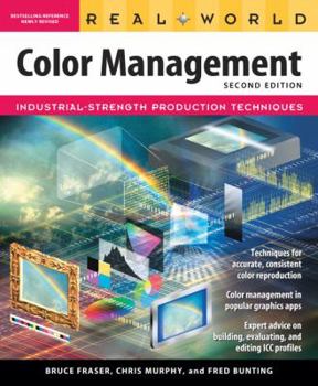 Paperback Real World Color Management: Industrial-Strength Production Techniques Book