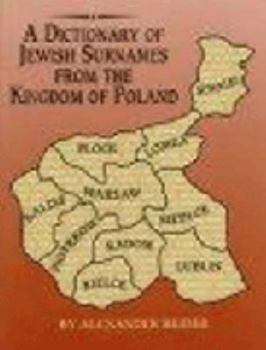 Hardcover A Dictionary of Jewish Surnames from the Kingdom of Poland Book
