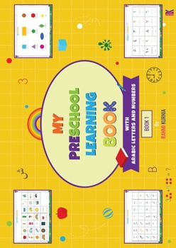 Paperback My Preschool Learning Book with Arabic Letters and Numbers Book