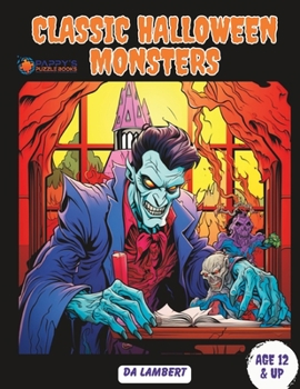 Paperback Classic Monsters of Halloween: Coloring pages for those who love the rich history of Halloween Book