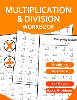 Paperback Multiplication and Division Workbook for Grades 3-5: Math Practice Digits 0-12 Book