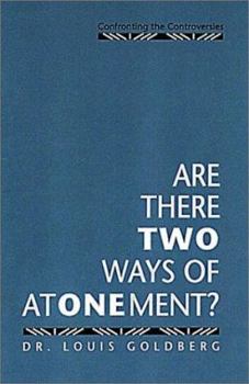 Paperback Are There Two Ways of Atonement?: Confronting the Controversies Book