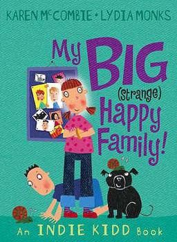 Paperback My Big (Strange) Happy Family!. Karen McCombie Book
