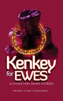 Paperback Kenkey For Ewes: And Other Very Short Stories Book