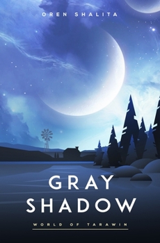 Paperback Gray Shadow: World of Tarawin Book