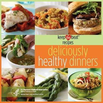 Paperback Keep the Beat Recipes: Deliciously Healthy Dinners Book