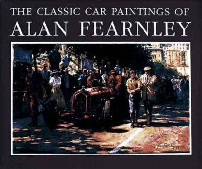 Hardcover The Classic Car Paintings of Alan Fearnley Book