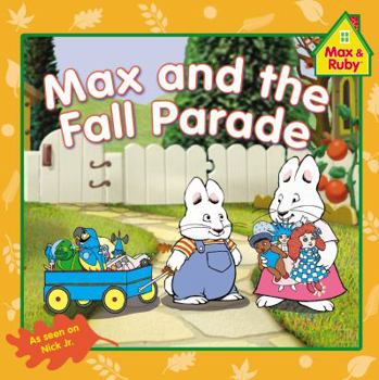 Paperback Max and the Fall Parade (Max and Ruby) Book