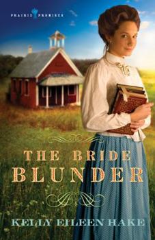 The Bride Blunder - Book #3 of the Prairie Promises