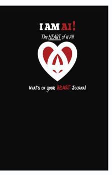 Paperback I AM AI! The HEART of it All Book