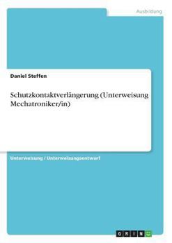 Paperback Schutzkontaktverlängerung (Unterweisung Mechatroniker/in) [German] Book