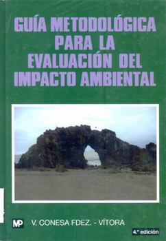 Guía metodológica para la evaluación del impacto ambiental