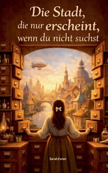 Paperback Die Stadt, die nur erscheint, wenn du nicht suchst [German] Book