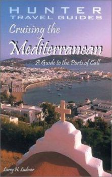 Paperback Cruising the Mediterraniean: A Guide to the Ports of Call Book
