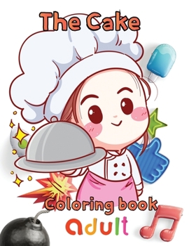 Paperback The cake coloring book adult: 8.5''x11''/ cake coloring book