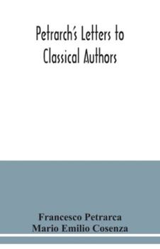 Paperback Petrarch's letters to classical authors Book