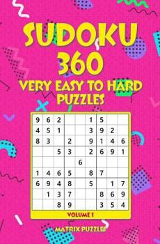 Sudoku: 360 Very Easy to Hard Puzzles