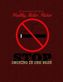 Paperback Healthy, Better, Richer: Stop Smoking in one Week Book