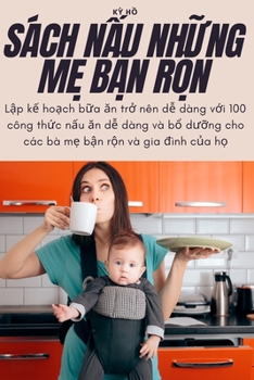 Paperback Sách NẤu NhỮng MẸ BẬn RỘn [Vietnamese] Book