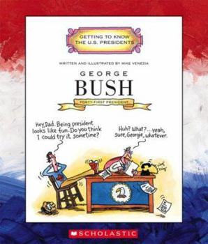George Bush (Getting to Know the Us Presidents) - Book  of the Getting to Know the U.S. Presidents