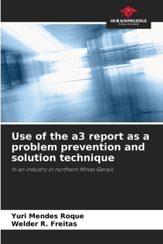 Paperback Use of the a3 report as a problem prevention and solution technique Book